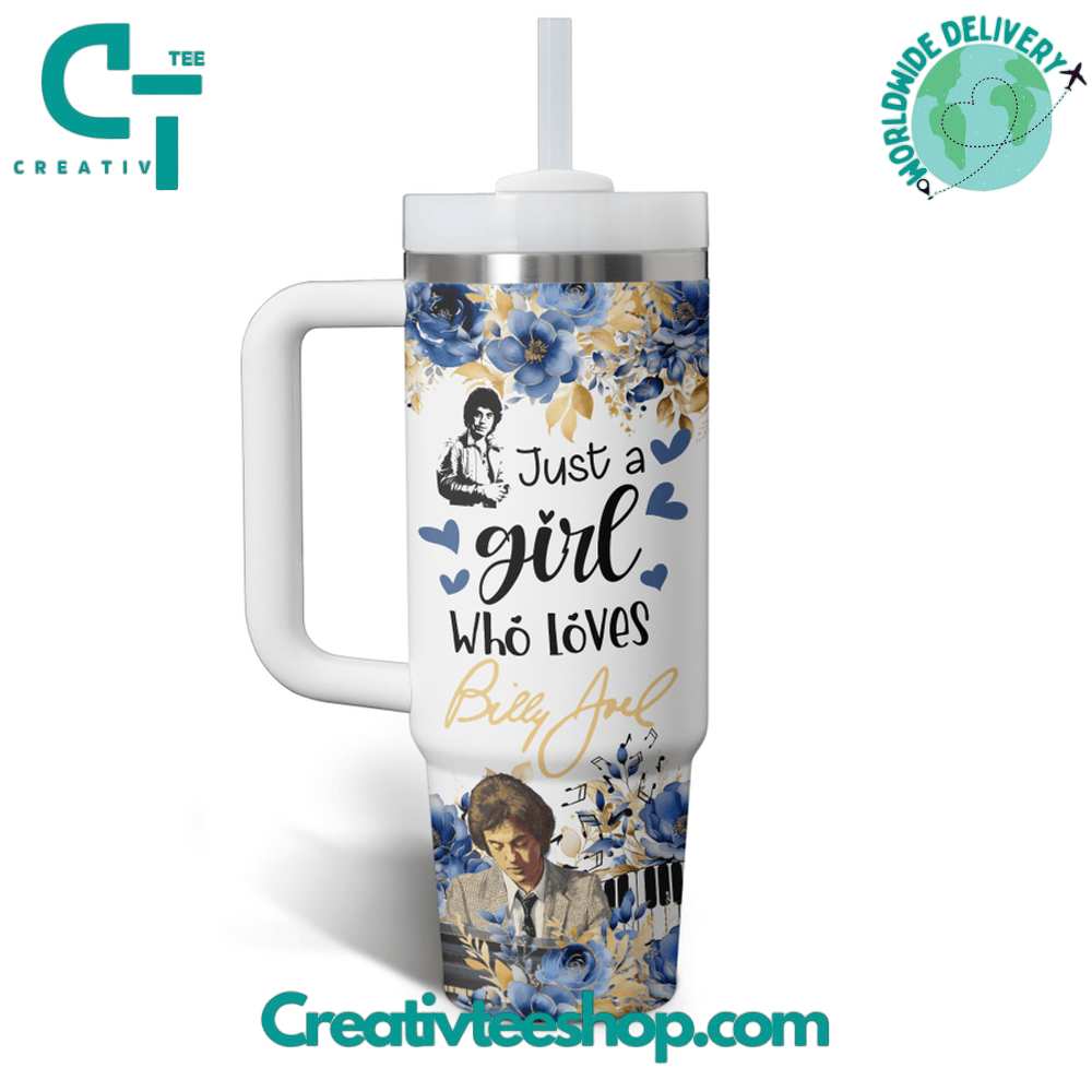 Just A Girl Who Loves Billy Joel Gift for Her, Him on Birthday Xmas 30oz or 40oz Tumbler LN