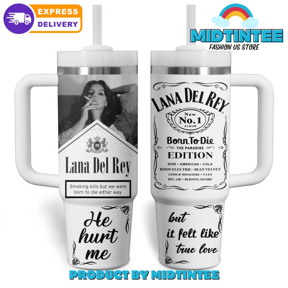 Lana Del Rey He Hurt Me Gift for her,him, Birthday Xmas Halloween Gift 30oz or 40oz Tumbler LN