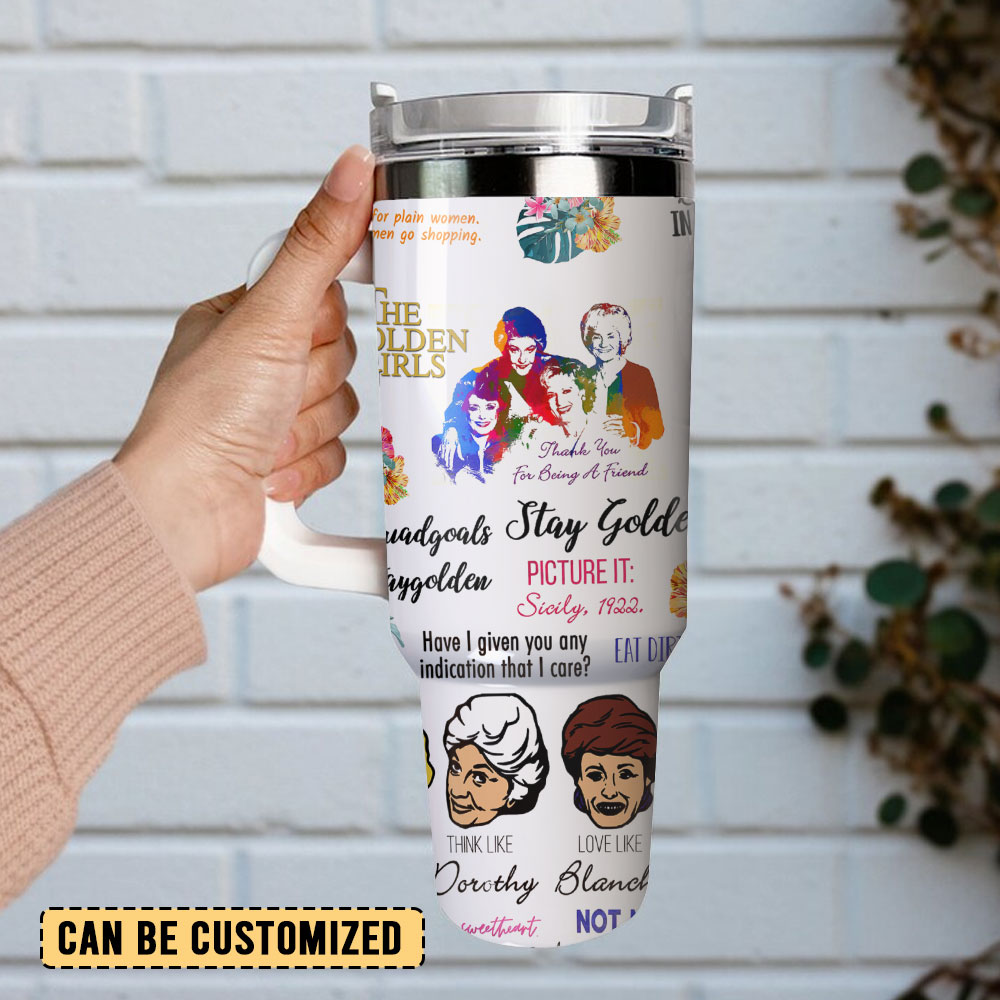 The Golden Girls TV Series Custom Quencher 30oz Or 40oz Stainless Steel Tumbler With Handle HG