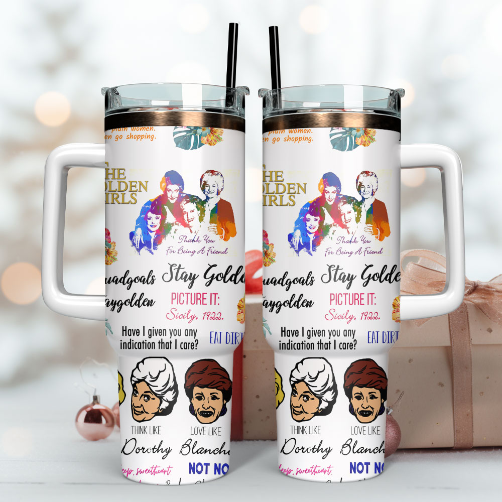 The Golden Girls TV Series Custom Quencher 30oz Or 40oz Stainless Steel Tumbler With Handle HG