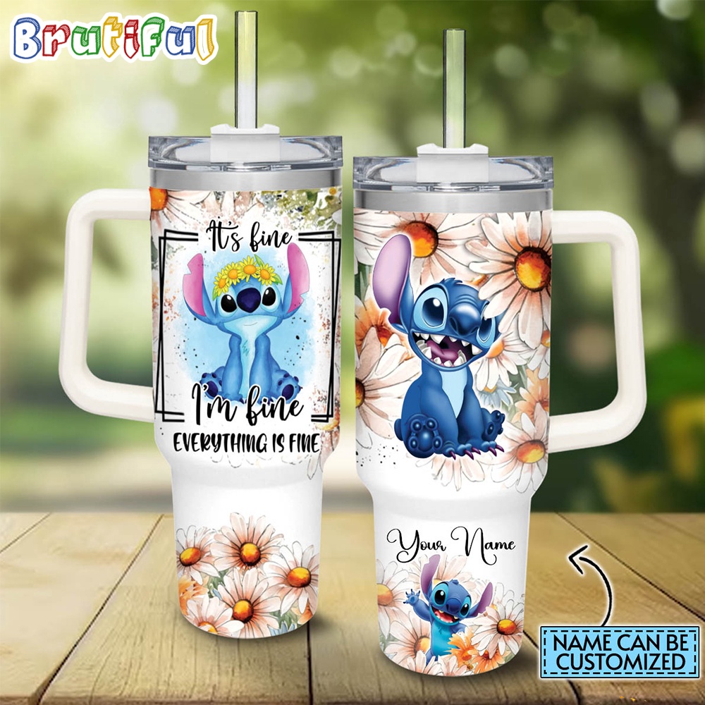 Stitch Tumbler, Custom Name Everything Is Fine Stitch Daisy Flower Pattern 40oz Tumbler HG