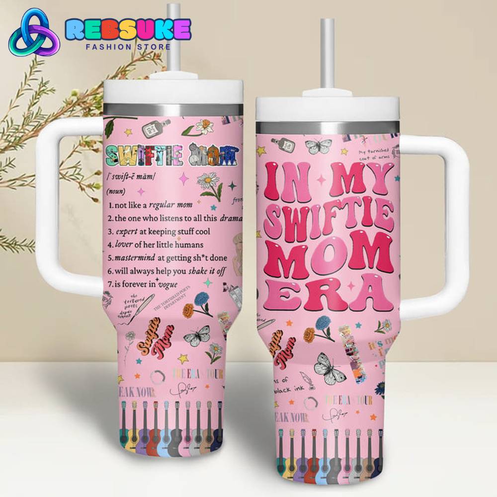 Taylor Swift In My Swiftie Mom Era 30oz Or 40oz Stainless Steel Tumbler With Handle HG