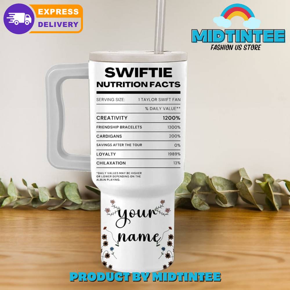 Taylor Swift Nutrition Facts Customized Gift for her, him, Birthday Xmas Halloween Gift 30oz or 40oz Tumbler LN