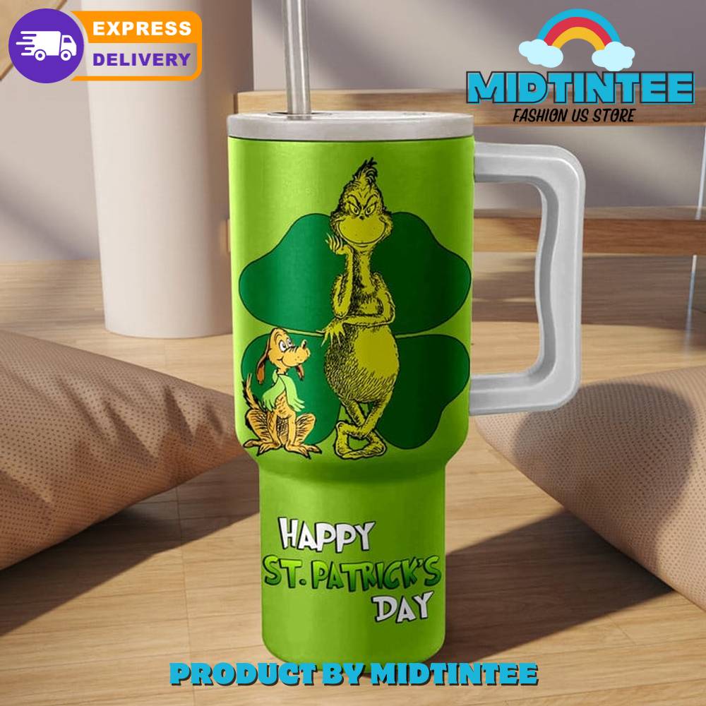 The Grinch Happy St Patricks Day Gift for her, him, Birthday Xmas Halloween Gift 30oz or 40oz Tumbler LN