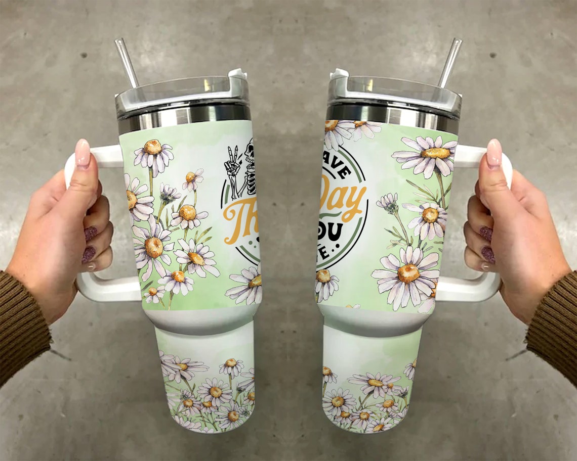 Have the Day You Deserve 30oz or 40oz Tumbler Handle Tumbler Quencher Tumbler Gift For Her Him Birthday Gift LN