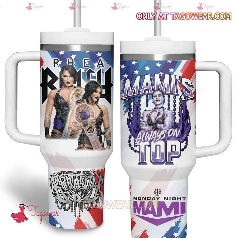 WWE Rhea Ripley Mamis Always On Top 30 or 40oz Tumbler With Handle 30oz or 40 Oz Tumbler HG