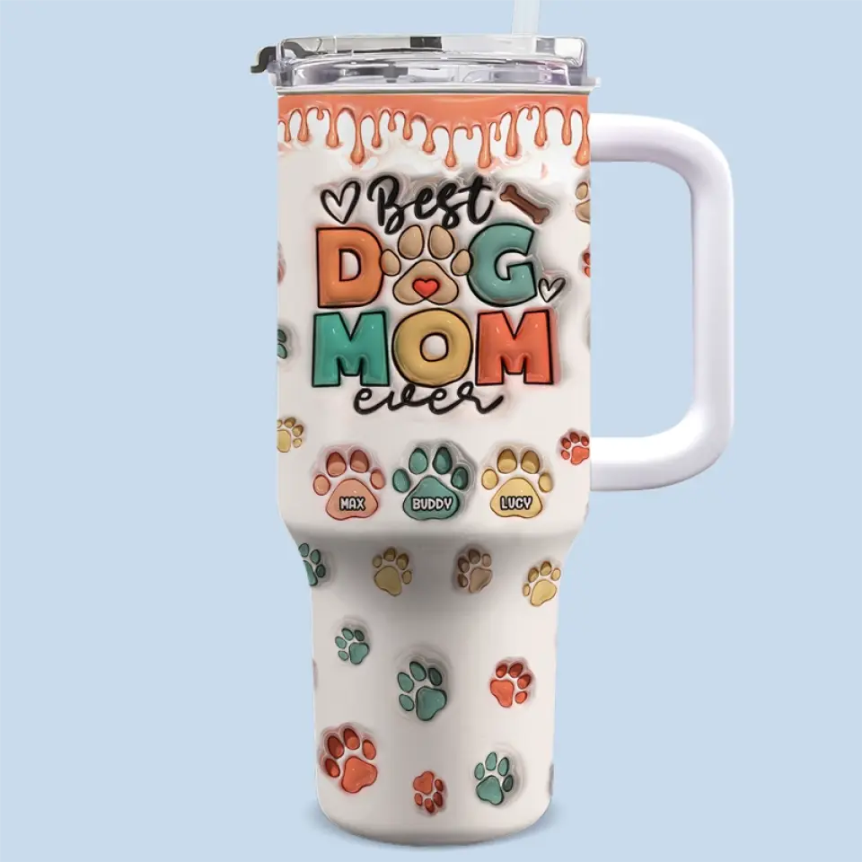 Custom Kids Name Best Dog Mom Ever Dog Dog Mom 30oz or 40oz Tumbler Tumbler With Handle HG