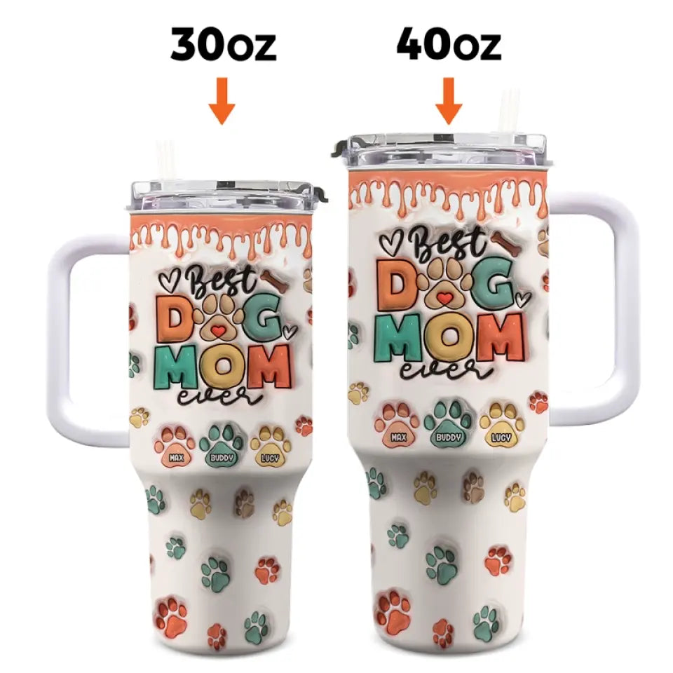 Custom Kids Name Best Dog Mom Ever Dog Dog Mom 30oz or 40oz Tumbler Tumbler With Handle HG