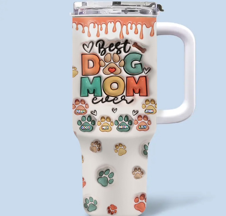 Custom Kids Name Best Dog Mom Ever Dog Dog Mom 30oz or 40oz Tumbler Tumbler With Handle HG